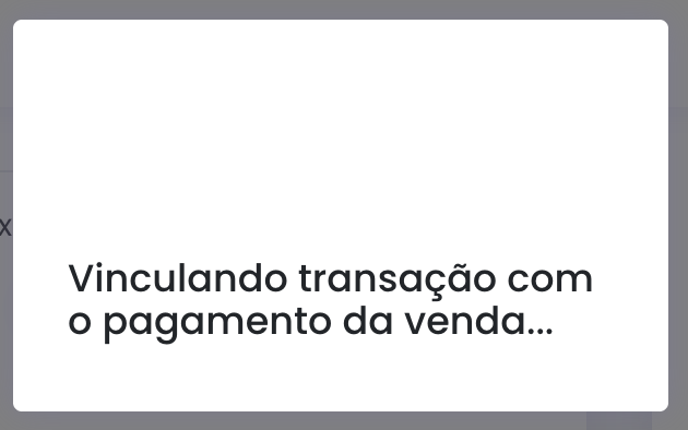 Tela de carregamento vinculando a transação ao pagamento da venda