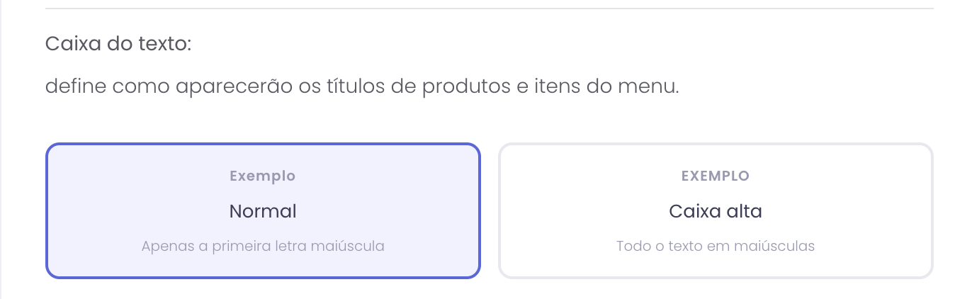 Seção Caixa do texto, com as opções Normal e Caixa alta