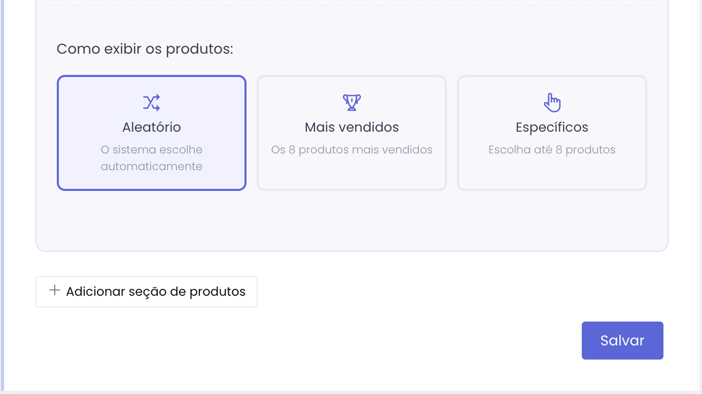 Opções de exibição dos produtos: Aleatório, Mais vendidos e Específicos